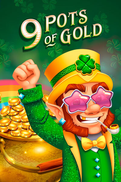 9 Pots of Gold