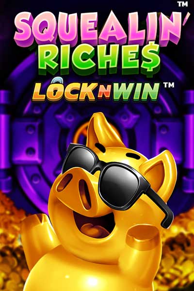 Squealin' Riches