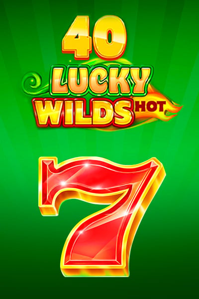 40 Lucky Wilds Hot